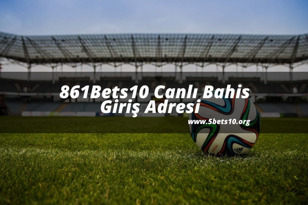 861Bets10-bets10giris-5bets10