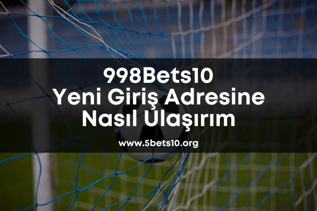 998Bets10-bets10giris-bets10-best10