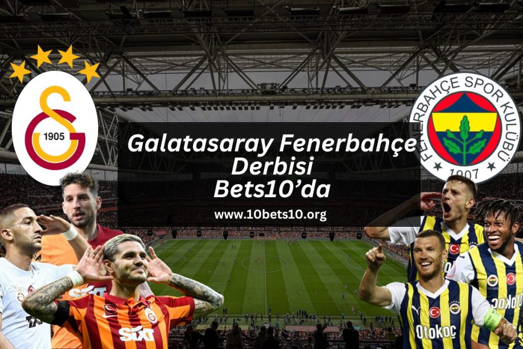 10bets10-bets-10-galatasaray-fenerbahce-derbisi-gs-fb